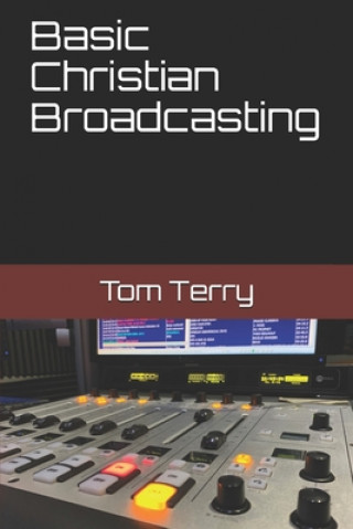 Knjiga Basic Christian Broadcasting Tom Terry