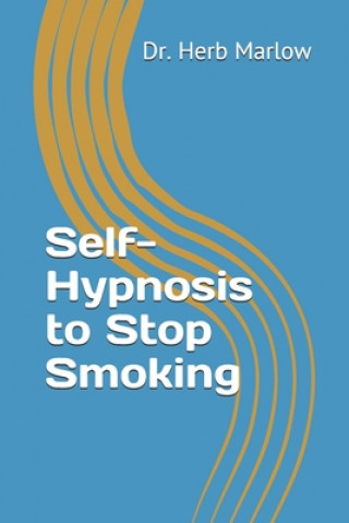 Knjiga Self-Hypnosis to Stop Smoking Herb Marlow