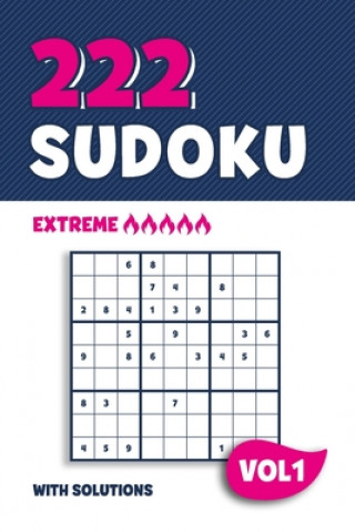 Kniha 222 Sudoku: Puzzle book with 222 Extreme Sudoku Puzzles in 9x9 with Solutions - 6 x 9 Inch - Vol 1 Visufactum Puzzles