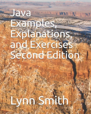 Carte Java Examples, Explanations, and Exercises Second Edition Lynn Smith