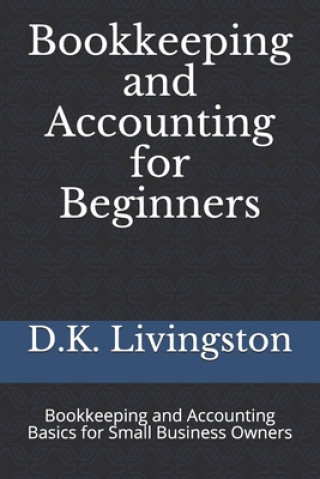 Kniha Bookkeeping and Accounting for Beginners D. K. Livingston