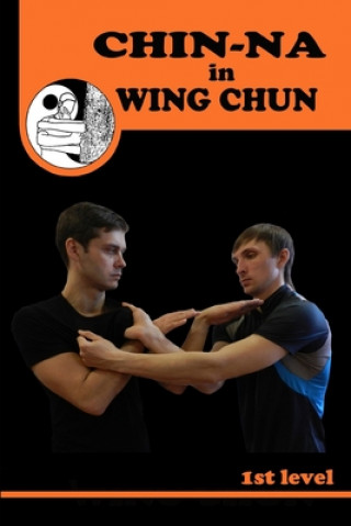 Book Chiin-na in Wing Chun Semyon Neskorodev