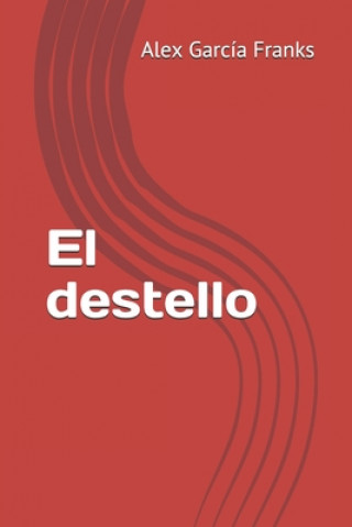 Knjiga El destello Vicente San Teodoro