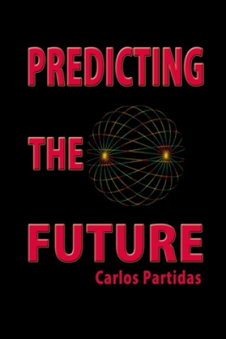 Knjiga Predicting the Future Carlos L. Partidas
