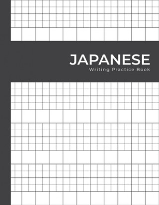 Carte Japanese Writing Practice Book: Hiragana Katakana Practice Worksheet - Genkouyoushi Paper Kenny Releso