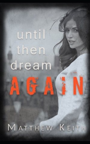 Boek Until Then Dream Again Matthew Keith