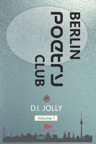 Książka Berlin Poetry Club: Volume 1 D. I. Jolly