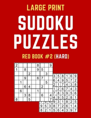 Kniha Large Print Sudoku Puzzles Red Book #2 (Hard): Hard Sudoku Puzzle Book including Instructions and Answer Keys Puzzy Publishers