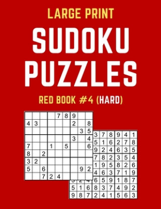 Kniha Large Print Sudoku Puzzles Red Book #4 (Hard): Hard Sudoku Puzzle Book including Instructions and Answer Keys Puzzy Publishers