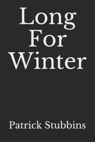 Boek Long For Winter Patrick Stubbins
