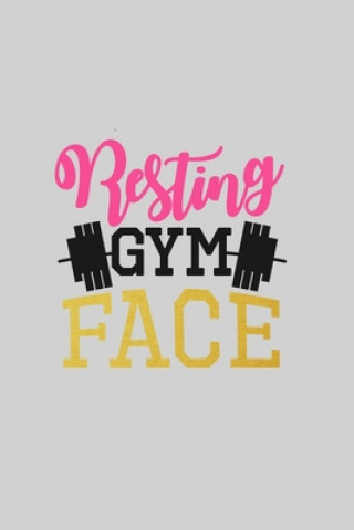 Книга Resting Gym Face: Women's Workout Log Book Tcu Workout Publishing