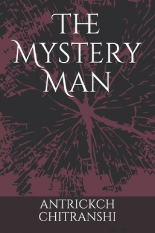 Livre The Mystery Man Antrickch Chitranshi