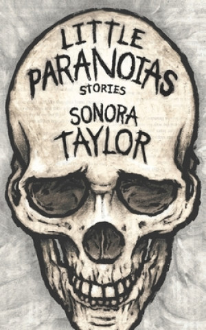 Książka Little Paranoias Sonora Taylor