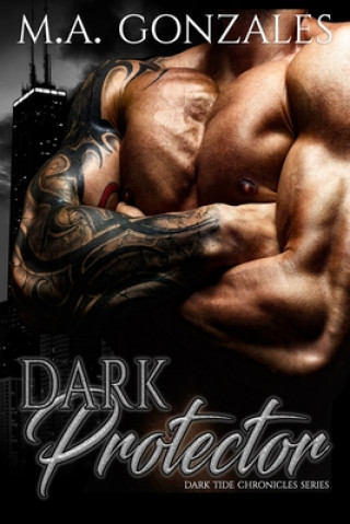 Knjiga Dark Protector M. a. Gonzales