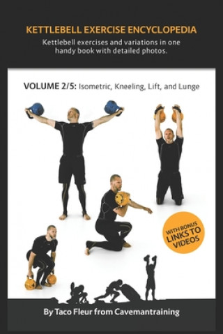 Kniha Kettlebell Exercise Encyclopedia VOL. 2 Taco Fleur