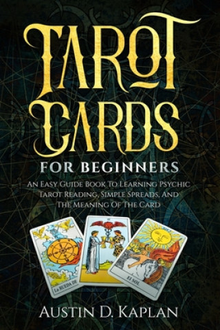 Carte Tarot Cards For Beginners Austin D. Kaplan