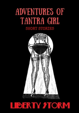 Kniha Adventures of Tantra Girl Liberty Storm