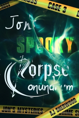 Knjiga Jon's Spooky Corpse Conundrum Ashlee DIL