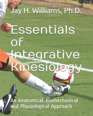 Kniha Essentials of Integrative Kinesiology Jay H. Williams