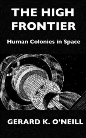 Kniha The High Frontier: Human Colonies In Space Donald Davis