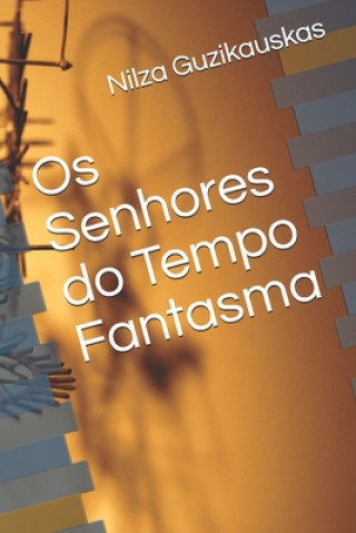 Книга Os Senhores do Tempo Fantasma Hercules Celescuekci