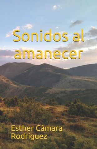 Kniha Sonidos al amanecer Esther Camara Rodriguez