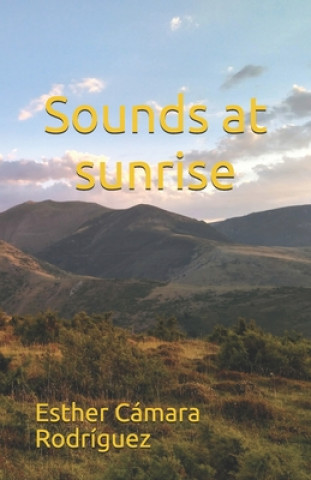 Knjiga Sounds at sunrise Esther Camara Rodriguez