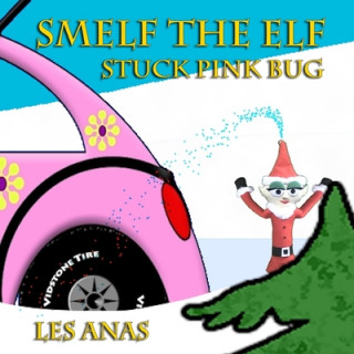 Libro Smelf the Elf: Stuck Pink Bug Les Anas