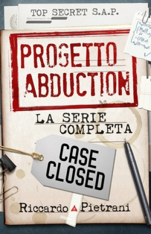 Kniha Progetto Abduction: la serie completa Riccardo Pietrani