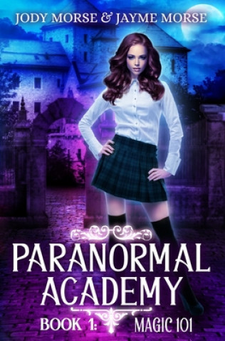 Knjiga Paranormal Academy Book 1 Jayme Morse