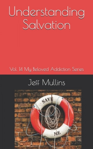 Buch Understanding Salvation Jeff Mullins