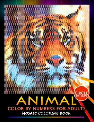 Книга Animal Color by Numbers for Adults: Mosaic Coloring Book Stress Relieving Design Puzzle Quest Nox Smith