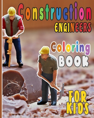 Buch Construction Engineers Coloring Book For Kids: Funny Gift idea For girls and boys that enjoy coloring construction workers and engineers With construc Happy Bengen