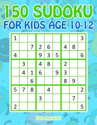Könyv 150 Sudoku for Kids Age 10-12 Kota Morinishi