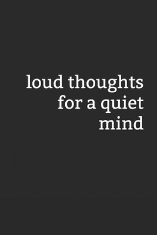 Könyv Loud Thoughts for a Quiet Mind Flapjack Cooley