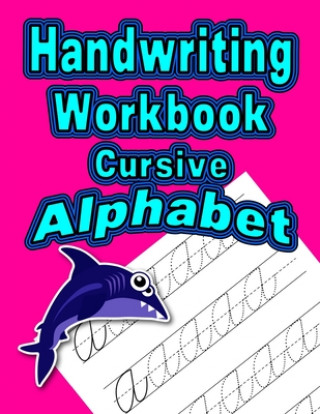 Książka Handwriting Workbook: Cursive - Alphabet Wonder Woman Publishing