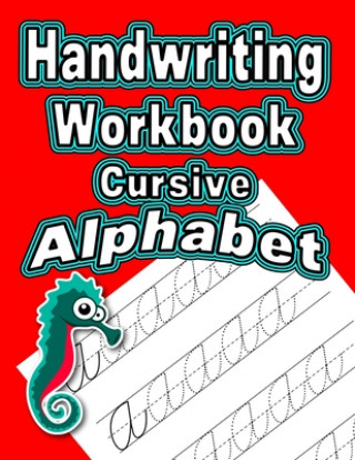 Βιβλίο Handwriting Workbook: Cursive - Alphabet Wonder Woman Publishing