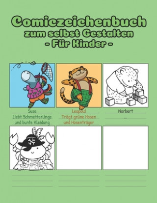 Kniha Comiczeichenbuch zum selbst Gestalten - Für Kinder: A4 Comic selber zeichnen - Für 5 Kapitel mit jeweils 20 Seiten, Inhaltsverzeichnis und Charakterbo &#10084; Weilichcomicszeichnenmag