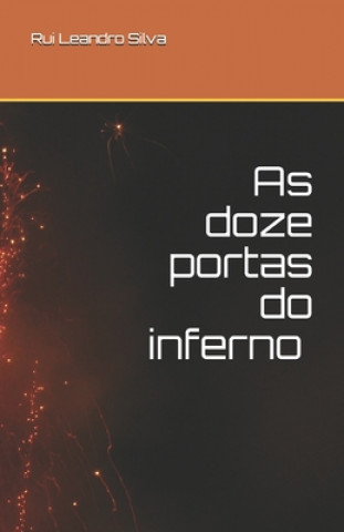 Kniha As doze portas do inferno Rui Leandro Silva