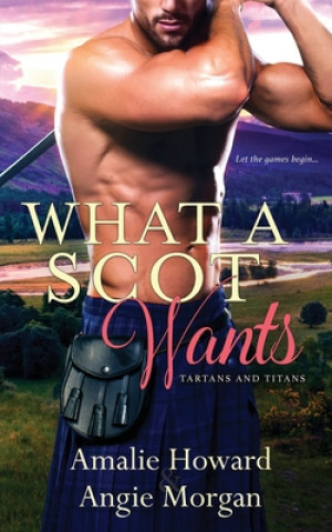 Buch What a Scot Wants Angie Morgan