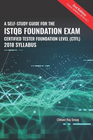 Kniha Self-Study Guide For The ISTQB Foundation Exam Certified Tester Foundation Level (CTFL) 2018 Syllabus Chhavi Raj Dosaj
