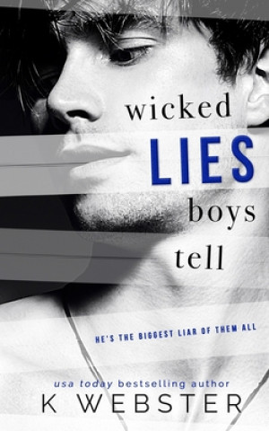Könyv Wicked Lies Boys Tell K. Webster