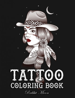 Carte Tattoo Coloring Book: An Adult Coloring Book with Awesome, Sexy, and Relaxing Tattoo Designs for Men and Women Rabbit Moon