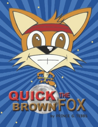 Carte Quick The Brown Fox Prince G. Tebbs