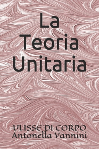 Kniha La Teoria Unitaria Antonella Vannini