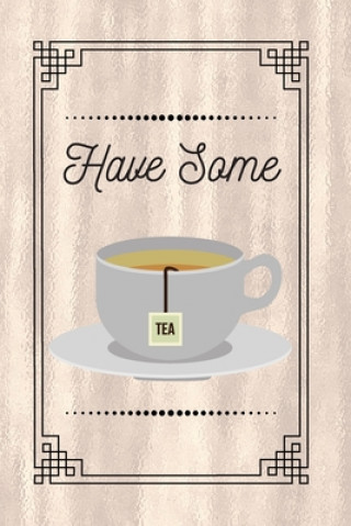 Knjiga Have Some: Tea Az Designs
