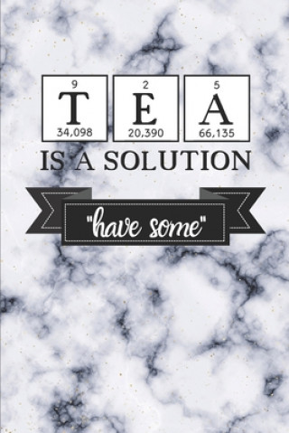 Knjiga Tea Is a Solution: Have Some Az Designs