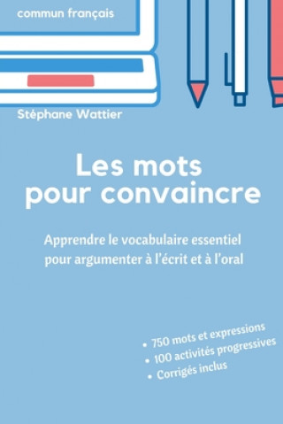 Książka Les mots pour convaincre Stephane Wattier