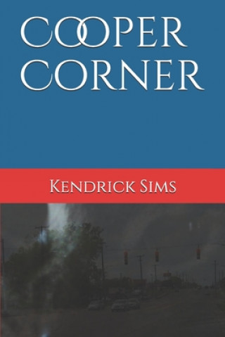 Kniha Cooper Corner Kendrick Sims