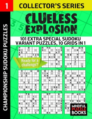 Książka Clueless Explosion: 101 Extra Special Sudoku Variant Puzzles, 10 grids in 1 Mindful Puzzle Books